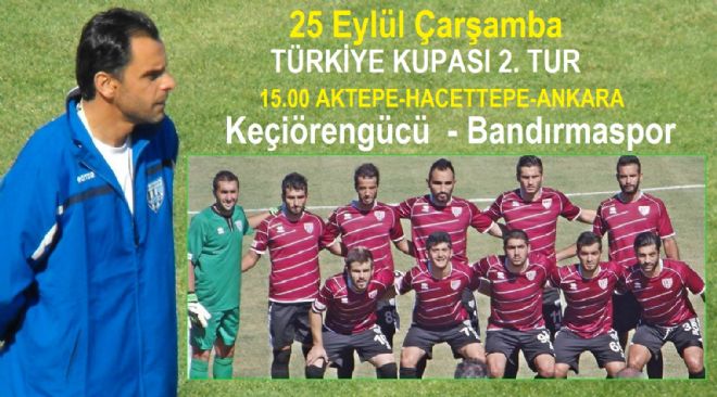 KEÇİÖRENGÜCÜ - BANDIRMASPOR