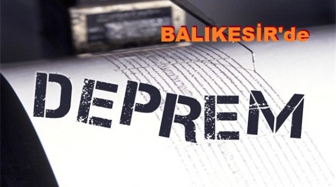 Balıkesir 4.0 sallandı