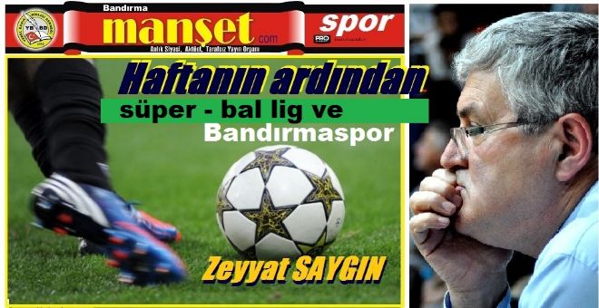 Süper lig, Bal lig ve Bandırmaspor