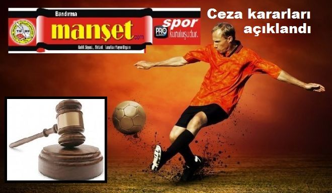 Ceza kararları açıklandı.
