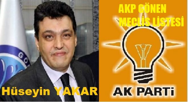 AKP GÖNEN`DE MECLİS LİSTESİNİ AÇIKLADI