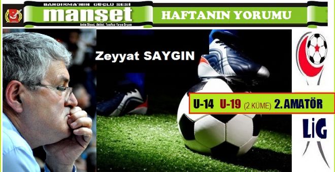 2. Amatör ve Gençler liglerinde Haftanın yorumu