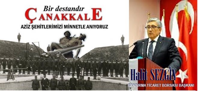 ``Çanakkale, tarihe sığmayacak kadar büyüktür.``