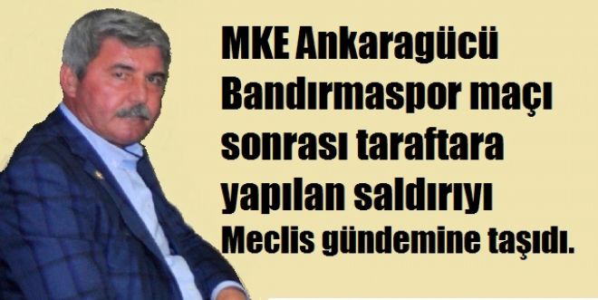 Meclis gündemine taşıdı.  