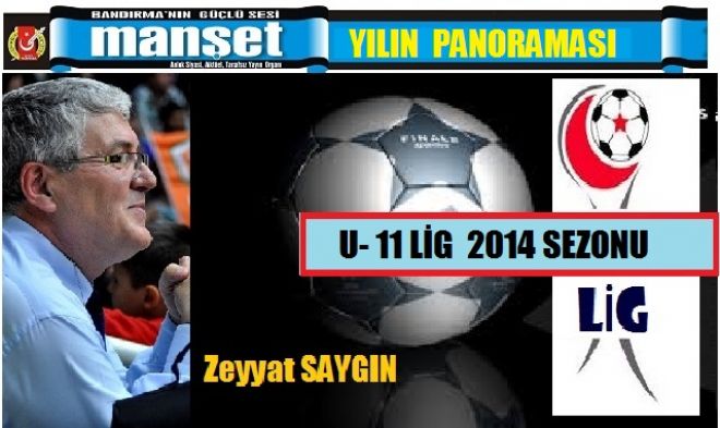 U-11 LİG YILIN PANORAMASI