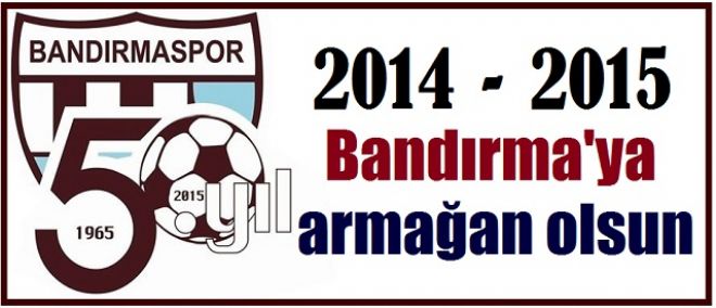 Bandırmaspor, 50. yılını taçlandırmak istiyor.