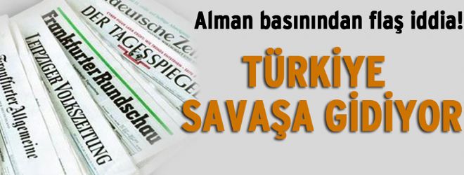 Türkiye savaşa gidiyor