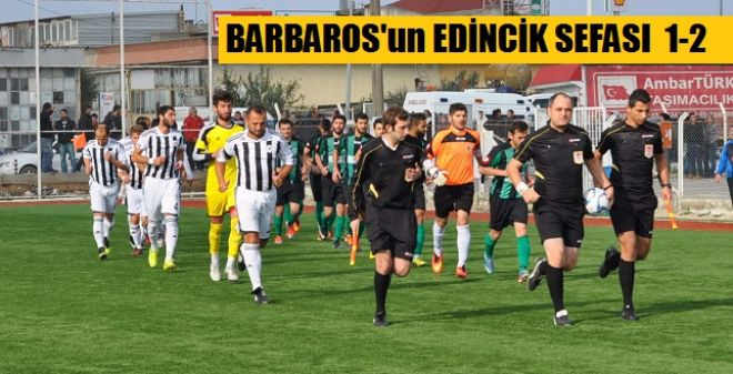 Edincik Spor 1-2 Barbaros Sefa Spor