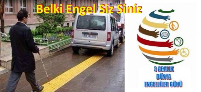 3 Aralık Dünya Engelliler Günü Kutlanıyor.