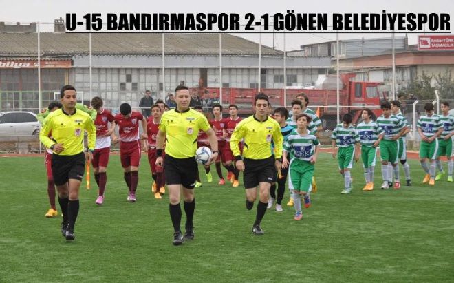 U-15 Bandırmaspor 2-1 Gönen Belediyespor