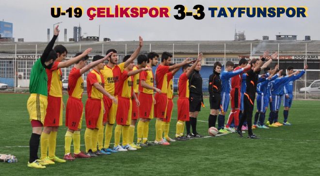 U-19 ÇELİKSPOR 3-3 TAYFUNSPOR