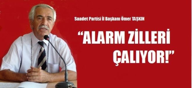   ALARM ZİLLERİ ÇALIYOR!