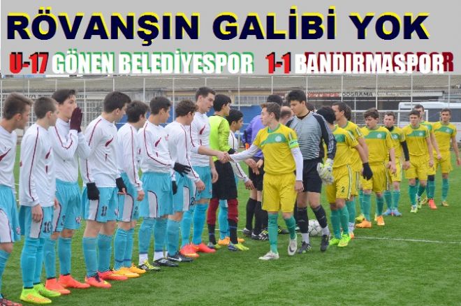 U-17 GÖNEN BELEDİYESPOR 1-1 BANDIRMASPOR