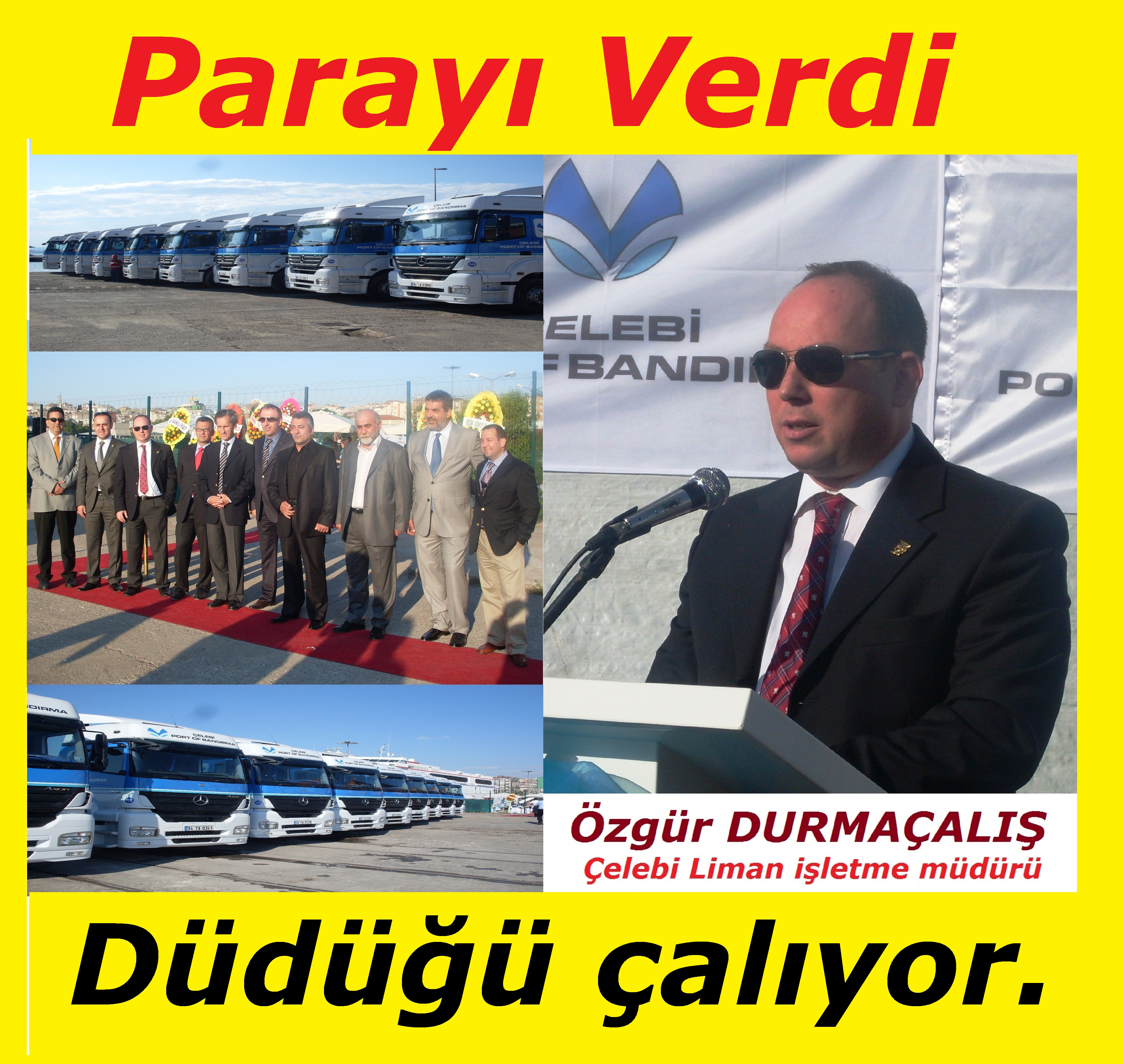 Çelebi; Parayı verdi Düdüğü çalıyor..
