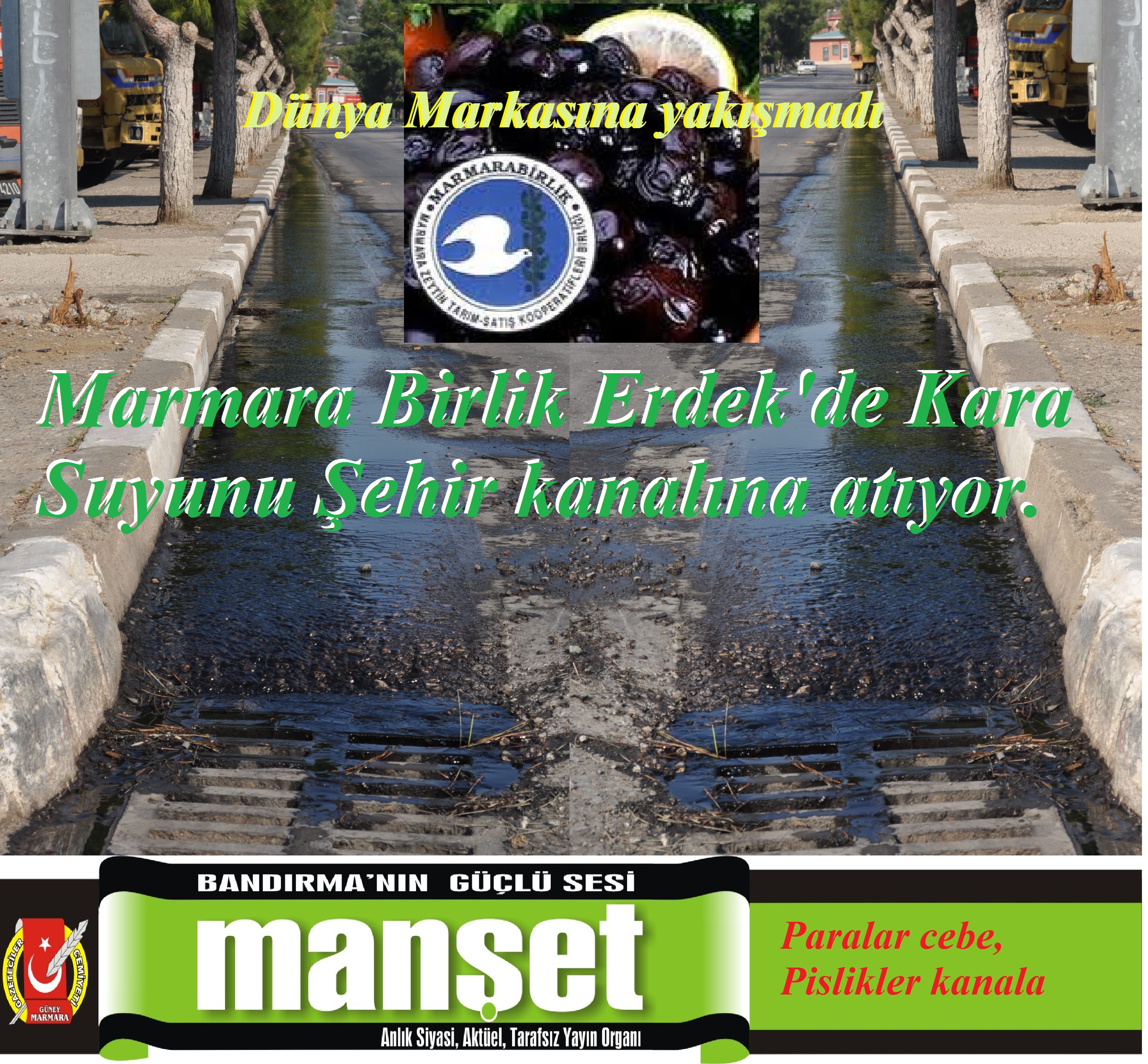 Marmara Birlik Erdek`te Siyah suyunu Kanalizasyona atıyor.