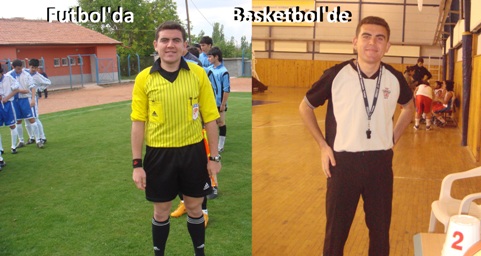 Hem futbol, hem basketbol hakemliğinde başarılı
